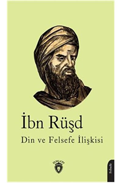 Dorlion Yayınevi Din ve Felsefe İlişkisi / İbn Rüşd / Dorlion Yayınevi / 9786253685119