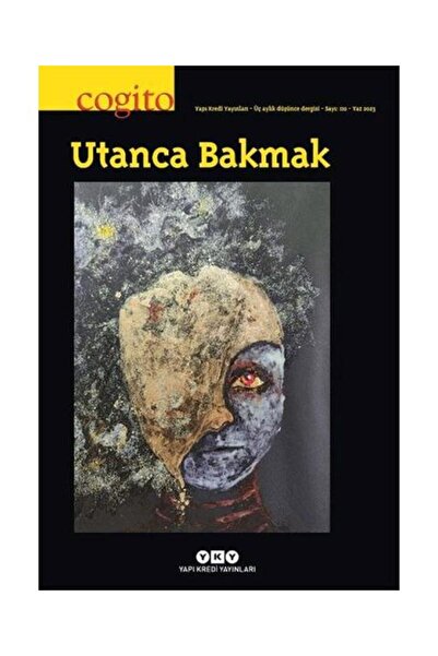Yapı Kredi Yayınları Cogito Dergisi Sayı: 110 Utanca Bakmak