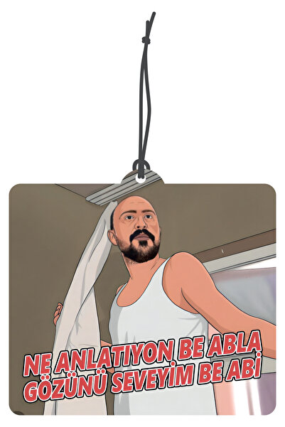 1001MODEL Ne Anlatıyon Be Abla Tasarımlı Dekoratif Oto Kokusu ve Oto Aksesuarı