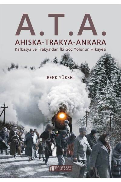 Akılçelen A.T.A. Ahıska - Trakya - Ankara