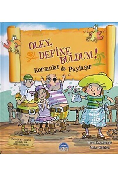 Martı Yayınları Mike Gordon-oley, Define Buldum! 9786051861463 - Mike Gordon,...