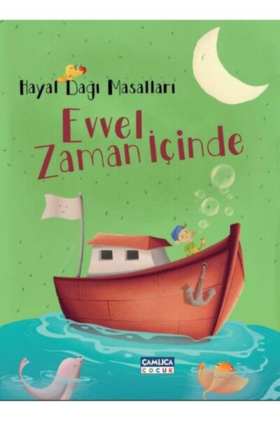 Çamlıca Çocuk Yayınları Evvel Zaman İçinde - Hayal Dağı Masalları 3