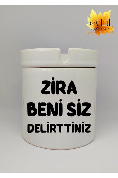 Eylül Design Zira Beni Siz Delirttiniz Yazılı Özel Tasarım Baskılı Seramik Kü...