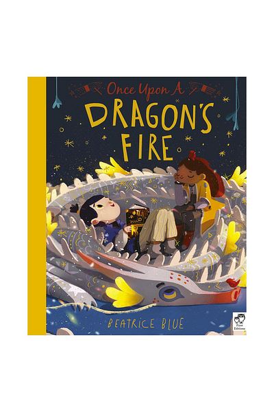 FRANCES LINCOLN Dragon's Fire - Once Upon a Time