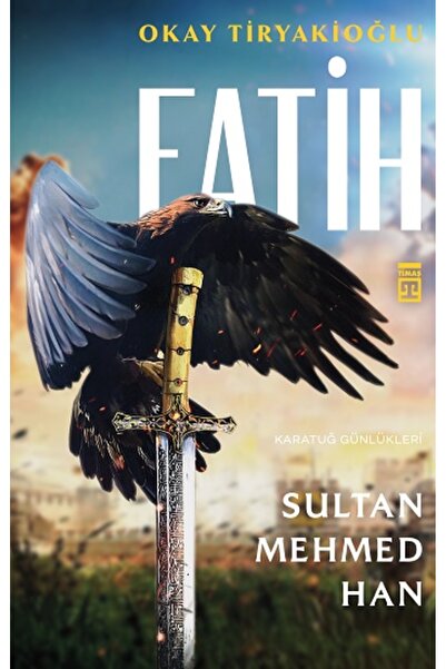 Timaş Çocuk Fatih Sultan Mehmed Han-Okay Tiryakioğlu