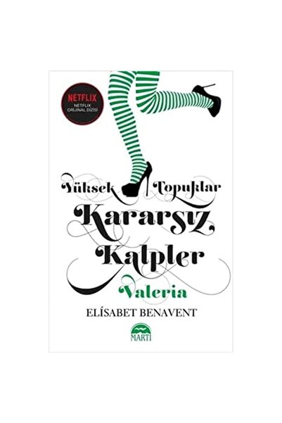 Martı Yayınları Yüksek Topuklar Kararsız Kalpler (Ciltli)