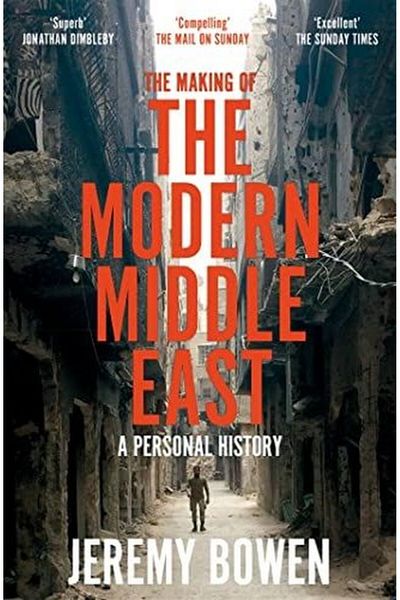 Pan Macmillan The Making of the Modern Middle East : a Personal History
