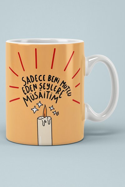OYART&DESIGN Sadece Beni Mutlu Eden Şeylere Müsaitim Baskılı Kupa Bardak