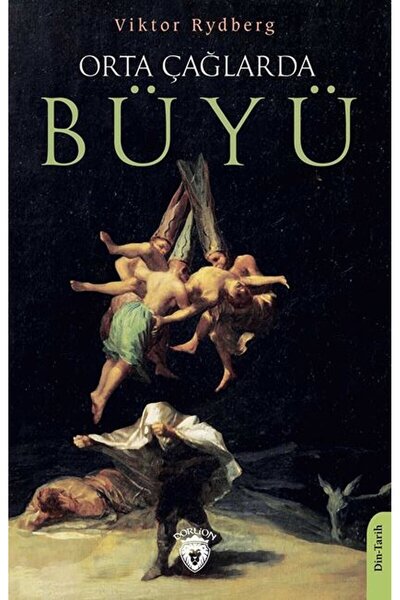 Dorlion Yayınları Orta Çağlarda Büyü / Viktor Rydberg / Dorlion Yayınları / 9...