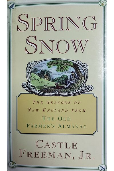 NEWYORK YANKEES Spring Snow: The Seasons of New England from the Old Farmer's Almanac