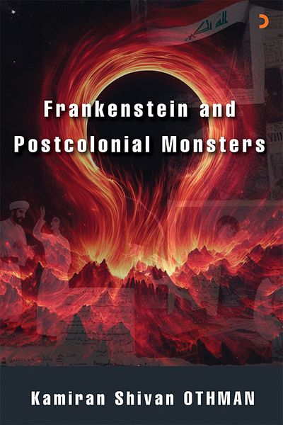Cinius Yayınları Frankenstein and Postcolonial Monsters & Kamiran Shivan Othman