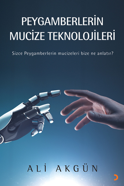 Cinius Yayınları Peygamberlerin Mucize Teknolojileri & Ali Akgün