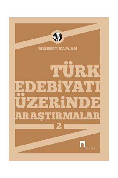 Dergah Yayınları Türk Edebiyatı Üzerinde Araştırmalar 2 - Mehmet Kaplan -