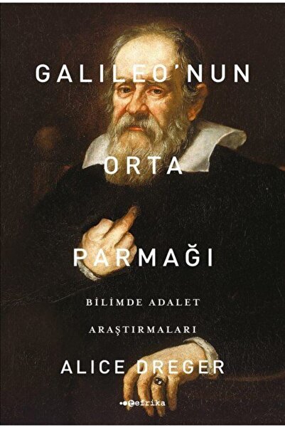Tefrika Yayınları Galileo'nun Orta Parmağı & Bilimde Adalet Araştırmaları