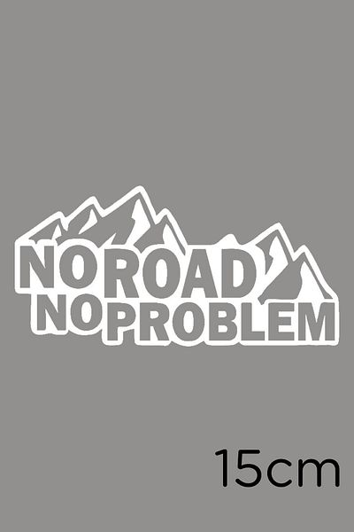MIGNATIS Autocolant cu text No Road No Problem în interiorul muntelui 15cm - Alb