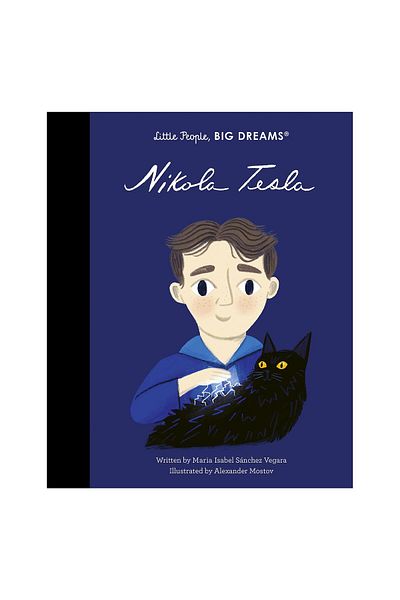 FRANCES LINCOLN Nikola Tesla and the Little People Big Dreams Series of Collectives