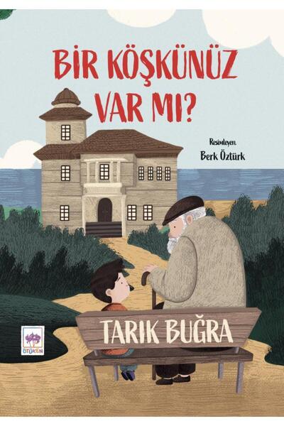 Ötüken Neşriyat Bir Köşkünüz Var mı? / Tarık Buğra