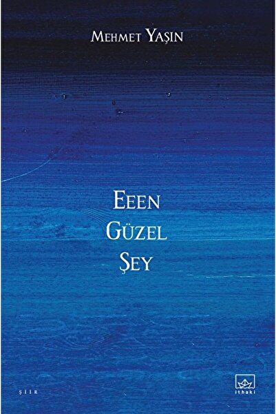 İthaki Yayınları Eeen Güzel Şey / Mehmet Yaşın
