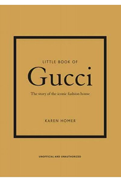 Genel Markalar Little Book of Gucci The Story of the Iconic Fashion House - L...