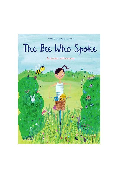 Thames & Hudson The Bee Who Spoke: a Nature Adventure