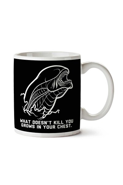 ART HEDİYE Alien What Doesnt Kill You Grows In Your Chest Two Sided Printed Mug