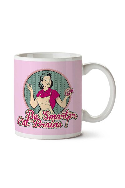 ART HEDİYE Be Smarter Eat Brains Two Sided Printed Mug