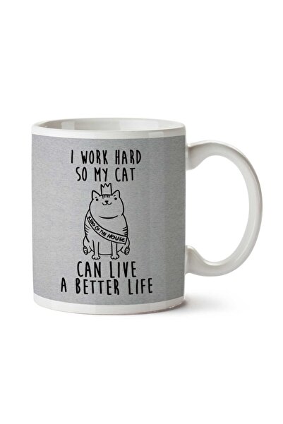 ART HEDİYE كوب مطبوع عليه عبارة "I Work Hard So My Cat Can Live A Better Life...