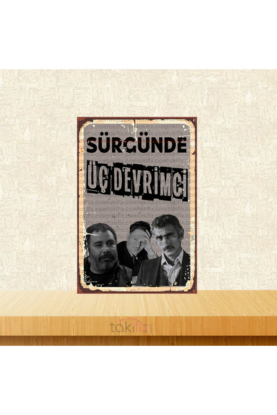 TAKIFİX Sürgünde Üç Devrimci 20x30 Cm Retro Ahşap Poster