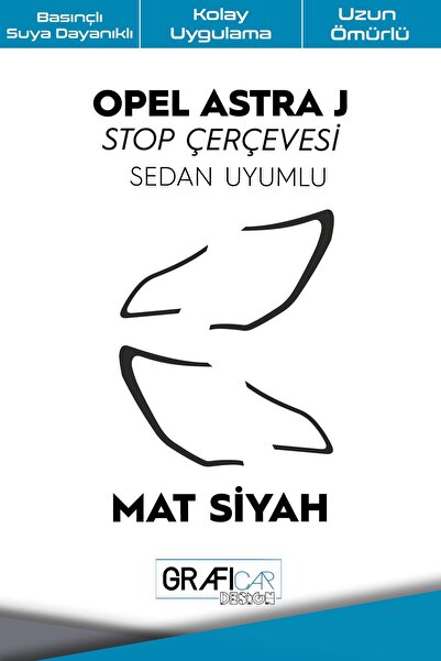 GRAFİCAR Opel Astra J Stop Çerçevesi/Sedan Kasa Uyumlu-Mat Siyah Sticker-kola...