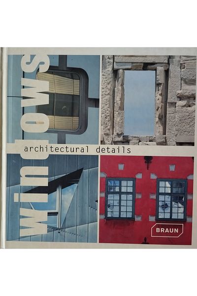 Verlaghaus Braun Yayınları WINDOWS - ARCHITECTURAL DETAILS