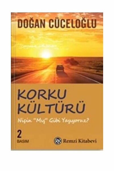 Remzi Kitabevi Korku Kültürü Niçin Mış Gibi Yaşıyoruz Doğan Cüceloğlu