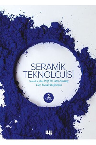 Genel Markalar Seramik Teknolojisi - Ateş Arcasoy & Hasan Başkırkan Seramik T...