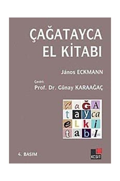 Kesit Yayınları Çağatayca El Kitabı - Janos Eckmann , Günay Karaağaç