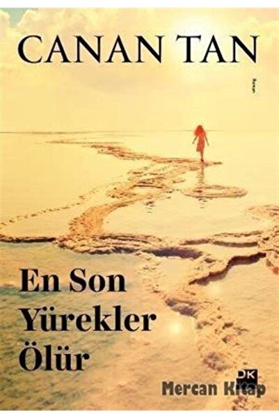 Doğan Kitap En Son Yürekler Ölür Canan Tan - Canan Tan