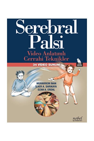 Nobel Tıp Kitabevi Serebral Palsi Video Anlatımlı Cerrahi Teknikler ( 34 Video Sunum )