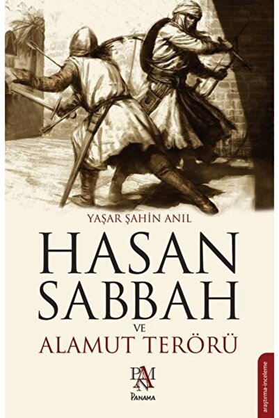 Panama Yayıncılık Hasan Sabbah Ve Alamut Terörü - Yaşar Anıl Şahin -