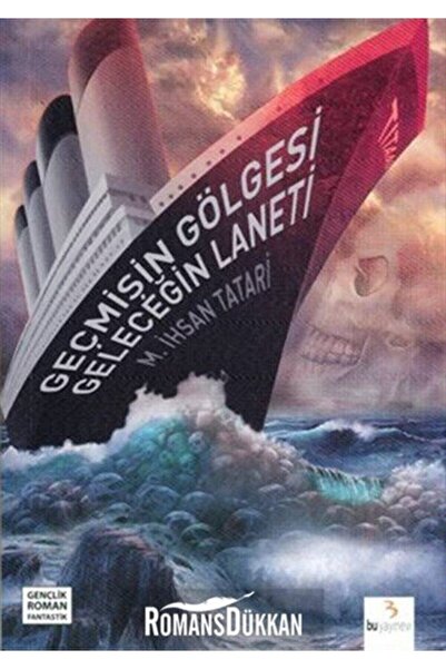 Bu Yayınevi Geçmişin Gölgesi Geleceğin Laneti