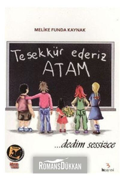 Bu Yayınevi Teşekkür Ederiz Atam ...dedim Sessizce