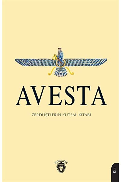 Dorlion Yayınevi Avesta Zerdüştlerin Kutsal Kitabı