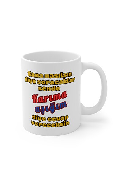 MRN Tasarım You'll Say I'm in Love with My Wife Printed Colorful Mug Cup Prin...