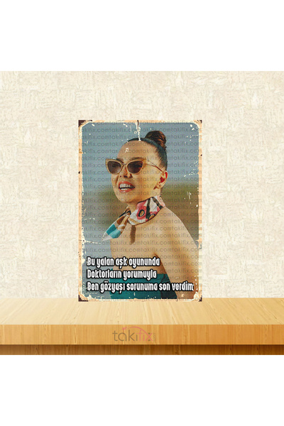 TAKIFİX Ebru Gündeş Ben Gözyaşı Sorunuma Son Verdim 20x30 Cm Retro Ahşap Tablo