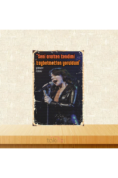 TAKIFİX Seni Ararken Kendimi Kaybetmekten Yoruldum Şebnem Ferah 20x30 Cm Retr...