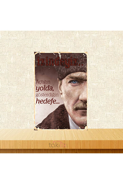 TAKIFİX Mustafa Kemal Atatürk Açtığın Yolda Gösterdiğin Hedefe 20x30 Cm Retro...