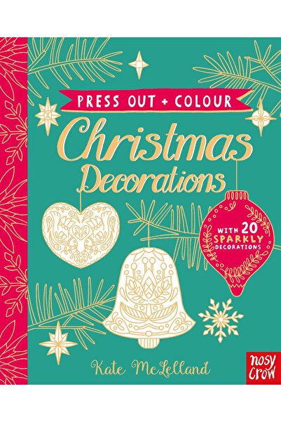 Nosy Crow Press Out and Colour: Christmas Decorations Kate McLelland
