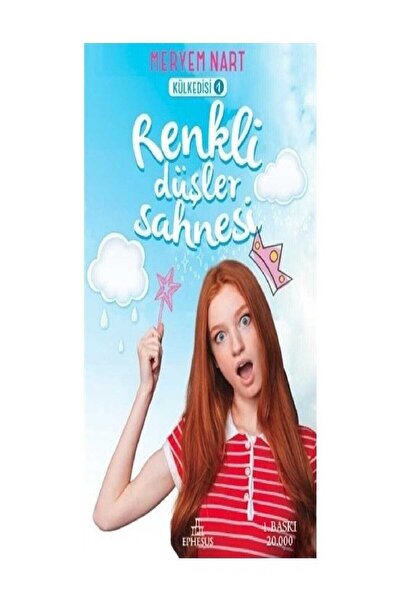 Ephesus Yayınları Renkli Düşler Sahnesi-külkedisi 1 - Meryem Nart