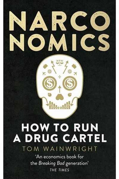 Arkadaş Yayıncılık Narconomics: How To Run A Drug Cartel