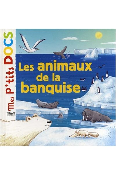 Arkadaş Yayıncılık Les Animaux De La Banquise