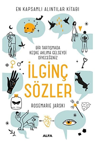 Alfa Yayınları Bir Tartışmada Keşke Aklıma Gelseydi Diyeceğiniz Ilginç Sözler