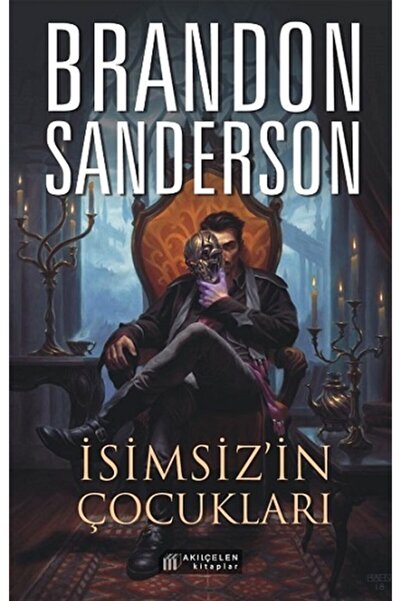 Akıl Çelen Kitaplar Isimsiz’in Çocukları