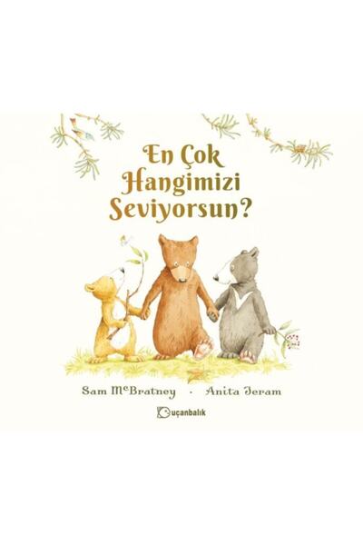 Uçanbalık Yayıncılık En Çok Hangimizi Seviyorsun?